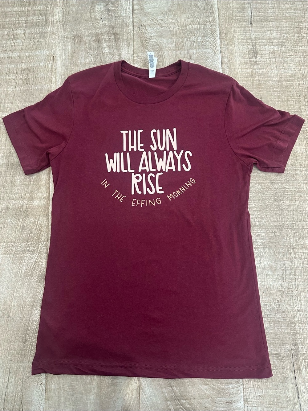 The Sun Will Always Rise Graphic Tee | Size M | Maroon Sassy Shirt